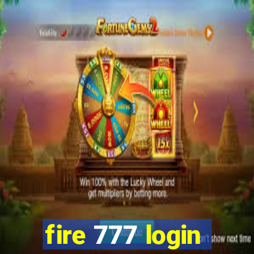 fire 777 login